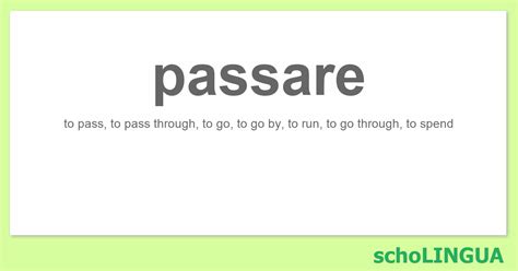 passare conjugation|lucrezia how to use passar.